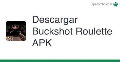 ᐅ Buckshot Roulette APK (Android) Última versión 2024.
